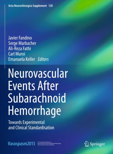 Neurovascular Events After Subarachnoid Hemorrhage : Towards Experimental and Clinical Standardisation, PDF eBook
