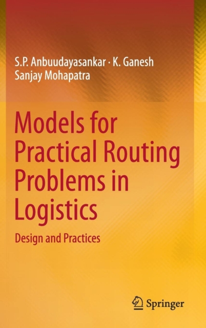 Models for Practical Routing Problems in Logistics : Design and Practices, Hardback Book