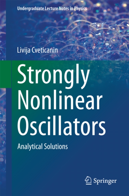 Strongly Nonlinear Oscillators : Analytical Solutions, PDF eBook
