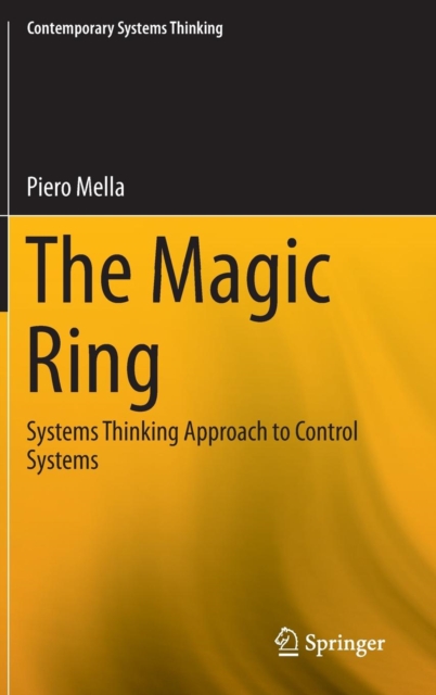 The Magic Ring : Systems Thinking Approach to Control Systems, Hardback Book