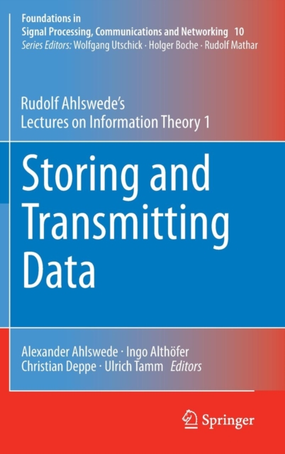 Storing and Transmitting Data : Rudolf Ahlswede’s Lectures on Information Theory 1, Hardback Book
