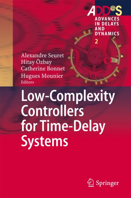 Low-Complexity Controllers for Time-Delay Systems, Hardback Book