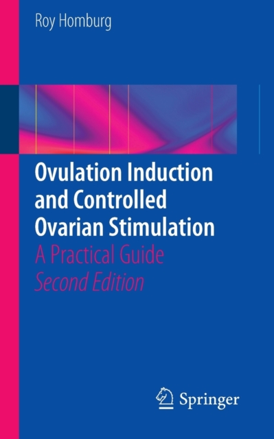 Ovulation Induction and Controlled Ovarian Stimulation : A Practical Guide, Paperback / softback Book