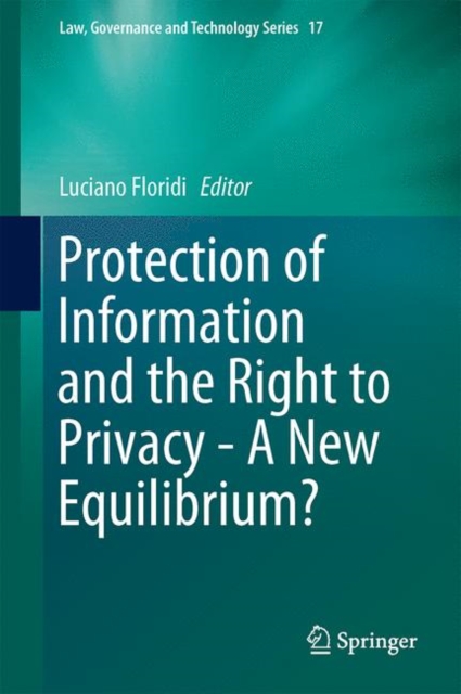 Protection of Information and the Right to Privacy - A New Equilibrium?, Hardback Book