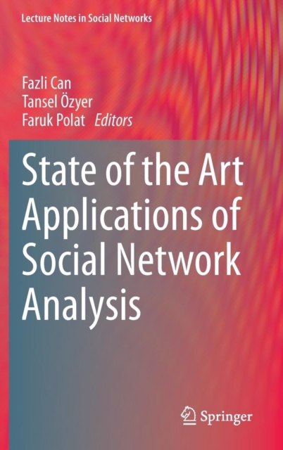 State of the Art Applications of Social Network Analysis, Hardback Book