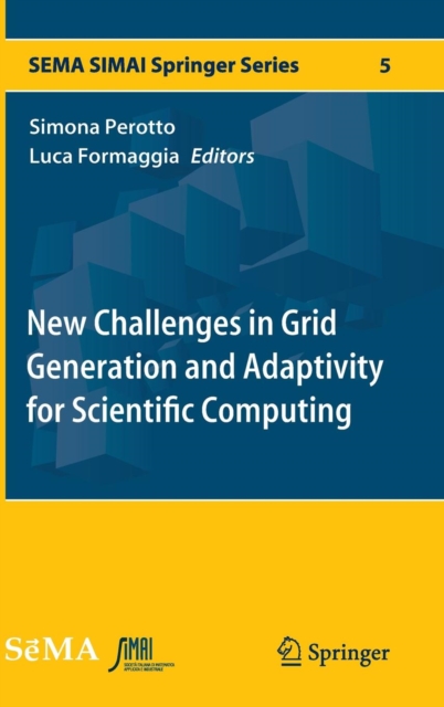 New Challenges in Grid Generation and Adaptivity for Scientific Computing, Hardback Book