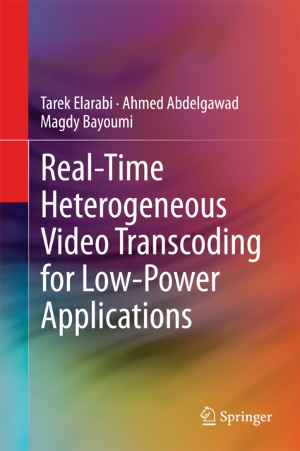 Real-Time Heterogeneous Video Transcoding for Low-Power Applications, PDF eBook
