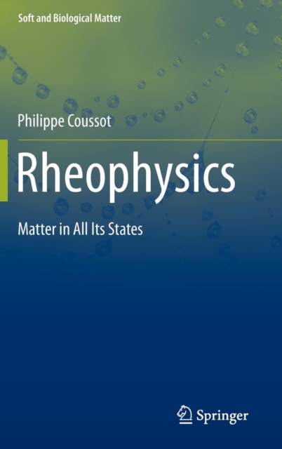 Rheophysics : Matter in all its States, Hardback Book