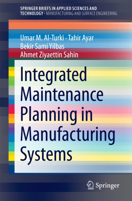 Integrated Maintenance Planning in Manufacturing Systems, PDF eBook
