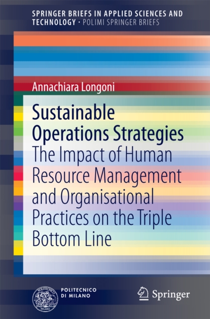 Sustainable Operations Strategies : The Impact of Human Resource Management and Organisational Practices on the Triple Bottom Line, PDF eBook