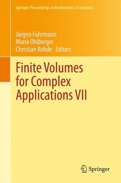 Finite Volumes for Complex Applications VII : Methods, Theoretical Aspects, and Elliptic, Parabolic and Hyperbolic Problems -  FVCA 7, Berlin, June 2014, Book Book