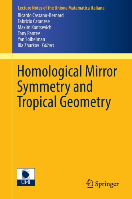Homological Mirror Symmetry and Tropical Geometry, Paperback / softback Book
