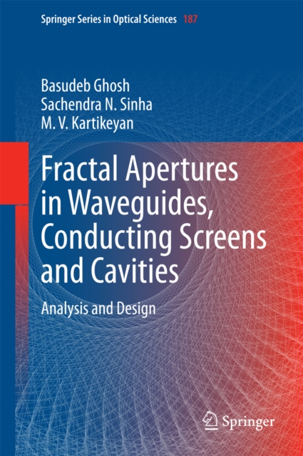 Fractal Apertures in Waveguides, Conducting Screens and Cavities : Analysis and Design, PDF eBook
