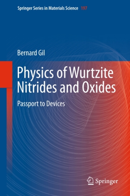 Physics of Wurtzite Nitrides and Oxides : Passport to Devices, PDF eBook