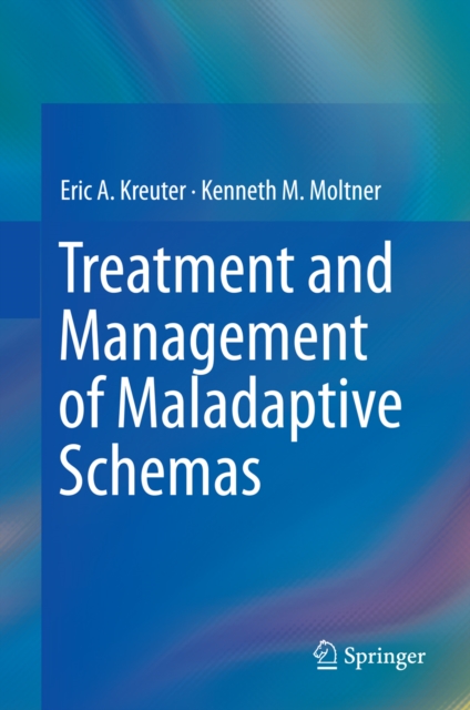 Treatment and Management of Maladaptive Schemas, PDF eBook