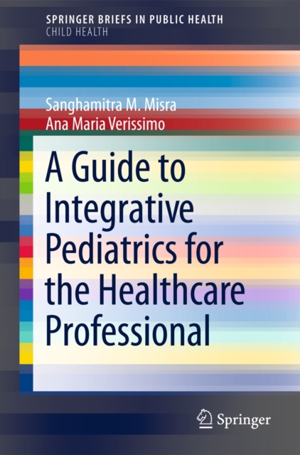 A Guide to Integrative Pediatrics for the Healthcare Professional, Paperback / softback Book