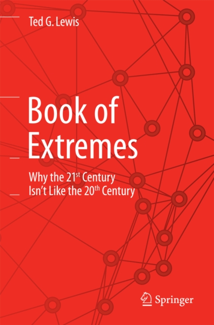 Book of Extremes : Why the 21st Century Isn't Like the 20th Century, PDF eBook