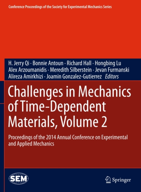 Challenges in Mechanics of Time-Dependent Materials, Volume 2 : Proceedings of the 2014 Annual Conference on Experimental and Applied Mechanics, PDF eBook
