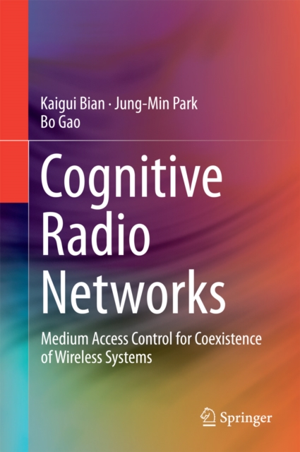 Cognitive Radio Networks : Medium Access Control for Coexistence of Wireless Systems, PDF eBook