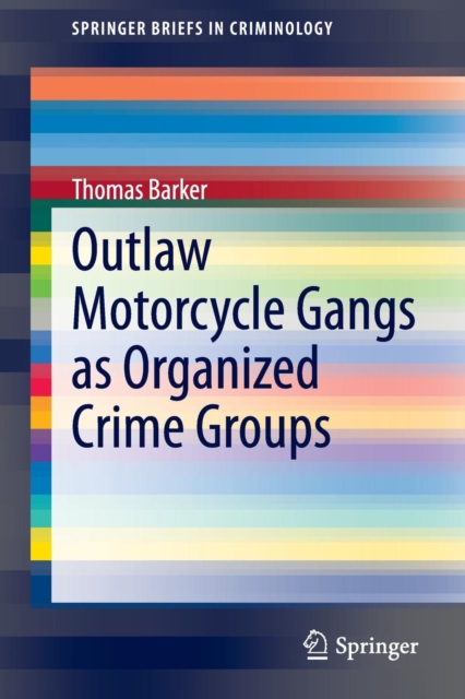 Outlaw Motorcycle Gangs as Organized Crime Groups, Paperback / softback Book