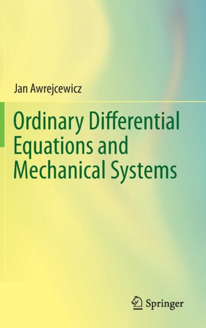 Ordinary Differential Equations and Mechanical Systems, Hardback Book