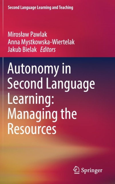 Autonomy in Second Language Learning: Managing the Resources, Hardback Book
