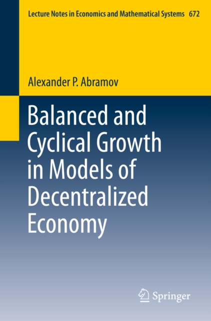 Balanced and Cyclical Growth in Models of Decentralized Economy, PDF eBook