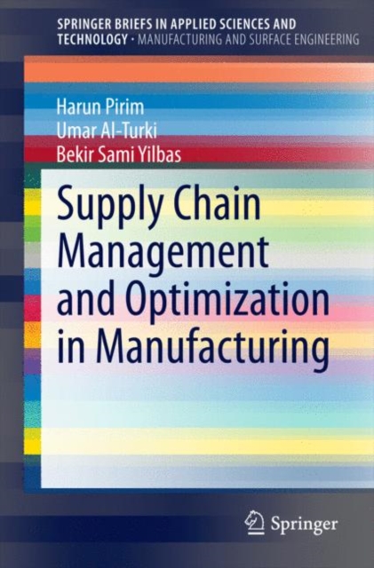Supply Chain Management and Optimization in Manufacturing, Paperback / softback Book