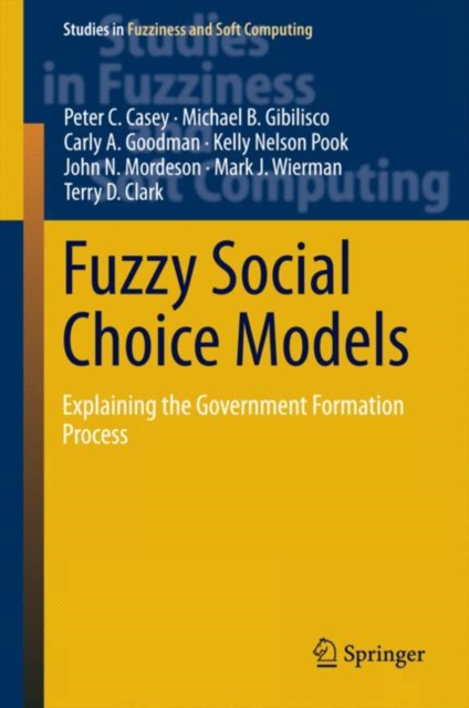 Fuzzy Social Choice Models : Explaining the Government Formation Process, Hardback Book