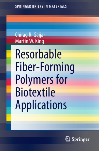 Resorbable Fiber-Forming Polymers for Biotextile Applications, PDF eBook