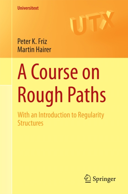 A Course on Rough Paths : With an Introduction to Regularity Structures, PDF eBook