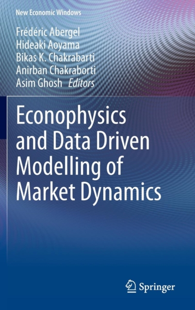Econophysics and Data Driven Modelling of Market Dynamics, Hardback Book