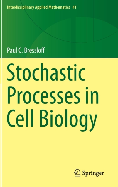 Stochastic Processes in Cell Biology, Hardback Book