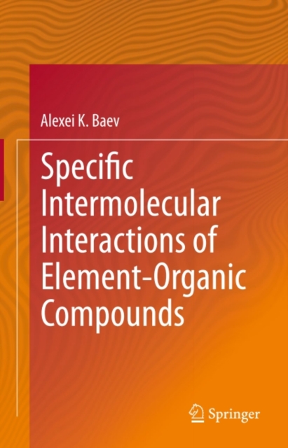 Specific Intermolecular Interactions of Element-Organic Compounds, PDF eBook
