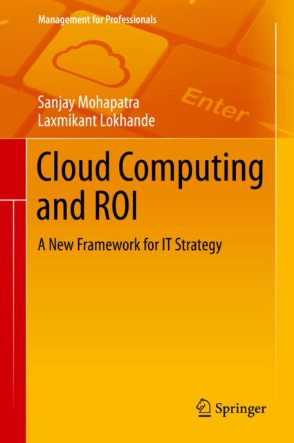 Cloud Computing and ROI : A New Framework for IT Strategy, PDF eBook