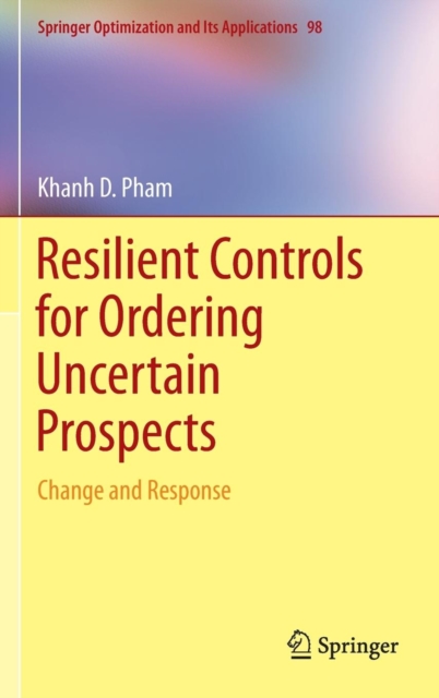 Resilient Controls for Ordering Uncertain Prospects : Change and Response, Hardback Book
