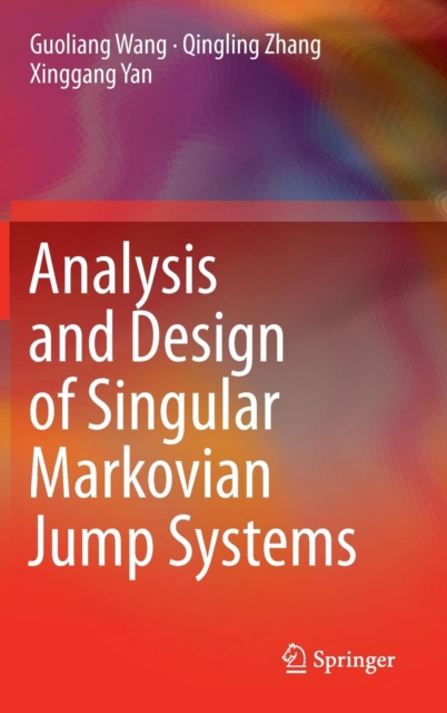 Analysis and Design of Singular Markovian Jump Systems, Hardback Book