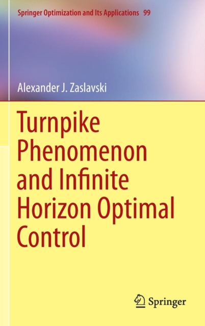 Turnpike Phenomenon and Infinite Horizon Optimal Control, Hardback Book