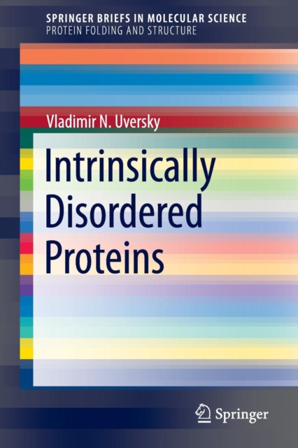 Intrinsically Disordered Proteins, Paperback / softback Book