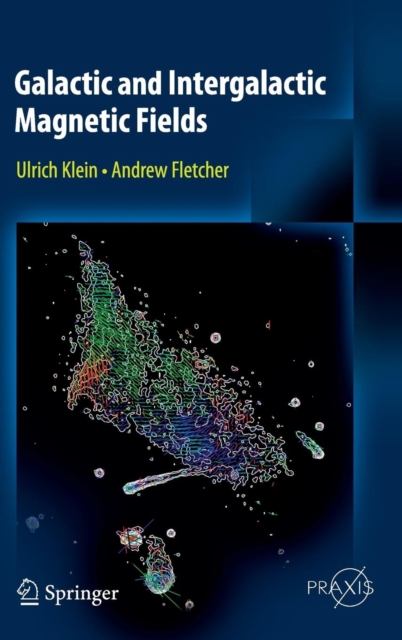 Galactic and Intergalactic Magnetic Fields, Hardback Book