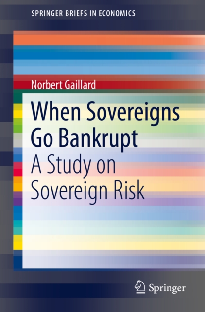 When Sovereigns Go Bankrupt : A Study on Sovereign Risk, PDF eBook