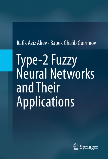 Type-2 Fuzzy Neural Networks and Their Applications, PDF eBook