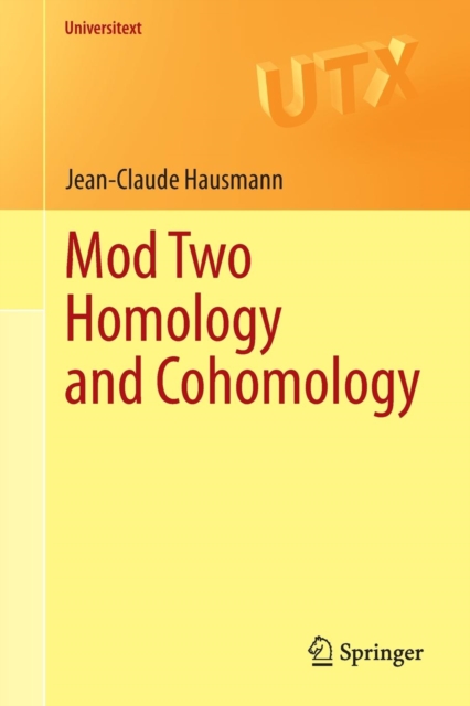 Mod Two Homology and Cohomology, Paperback / softback Book