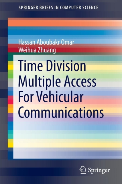 Time Division Multiple Access For Vehicular Communications, Paperback / softback Book