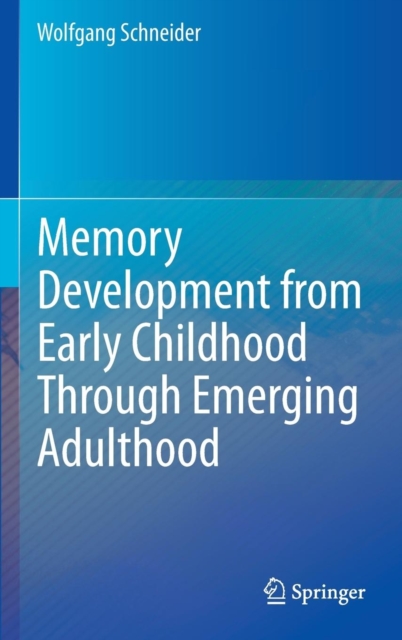 Memory Development from Early Childhood Through Emerging Adulthood, Hardback Book