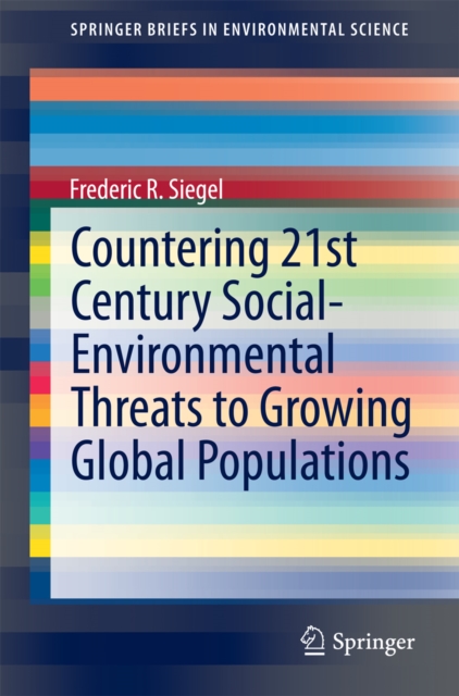 Countering 21st Century Social-Environmental Threats to Growing Global Populations, PDF eBook