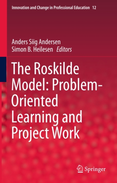 The Roskilde Model: Problem-Oriented Learning and Project Work, PDF eBook