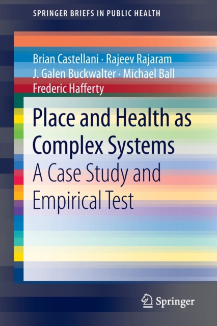 Place and Health as Complex Systems : A Case Study and Empirical Test, Paperback / softback Book