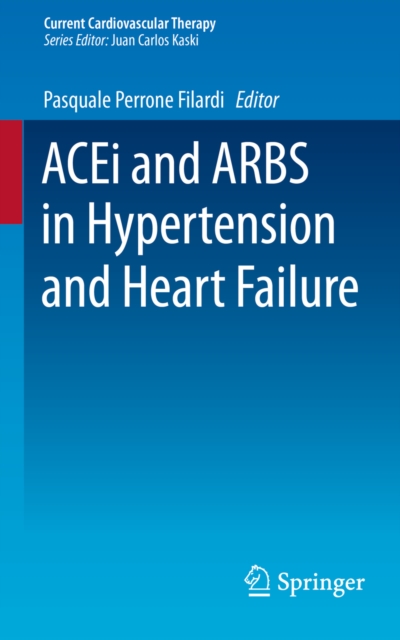 ACEi and ARBS in Hypertension and Heart Failure, PDF eBook