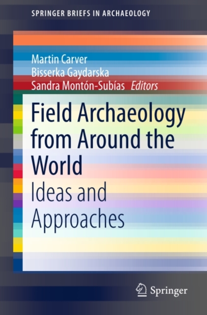 Field Archaeology from Around the World : Ideas and Approaches, PDF eBook